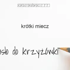 Krótki miecz w krzyżówce - najlepsze synonimy i hasła na 3-8 liter