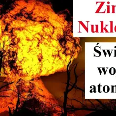 Co to jest wojna nuklearna i jakie niesie ze sobą zagrożenia?